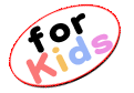 for kids